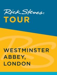 Rick Steves Tour: Westminster Abbey, London