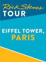 Rick Steves Tour: Eiffel Tower, Paris