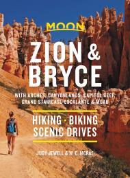 Moon Zion & Bryce: With Arches, Canyonlands, Capitol Reef, Grand Staircase-Escalante & Moab