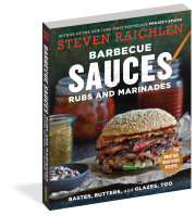 Barbecue Sauces, Rubs, and Marinades–Bastes, Butters & Glazes, Too