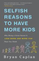 Selfish Reasons to Have More Kids